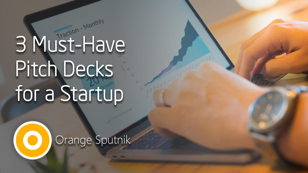 3 Must-have Pitch Decks for a Startup
