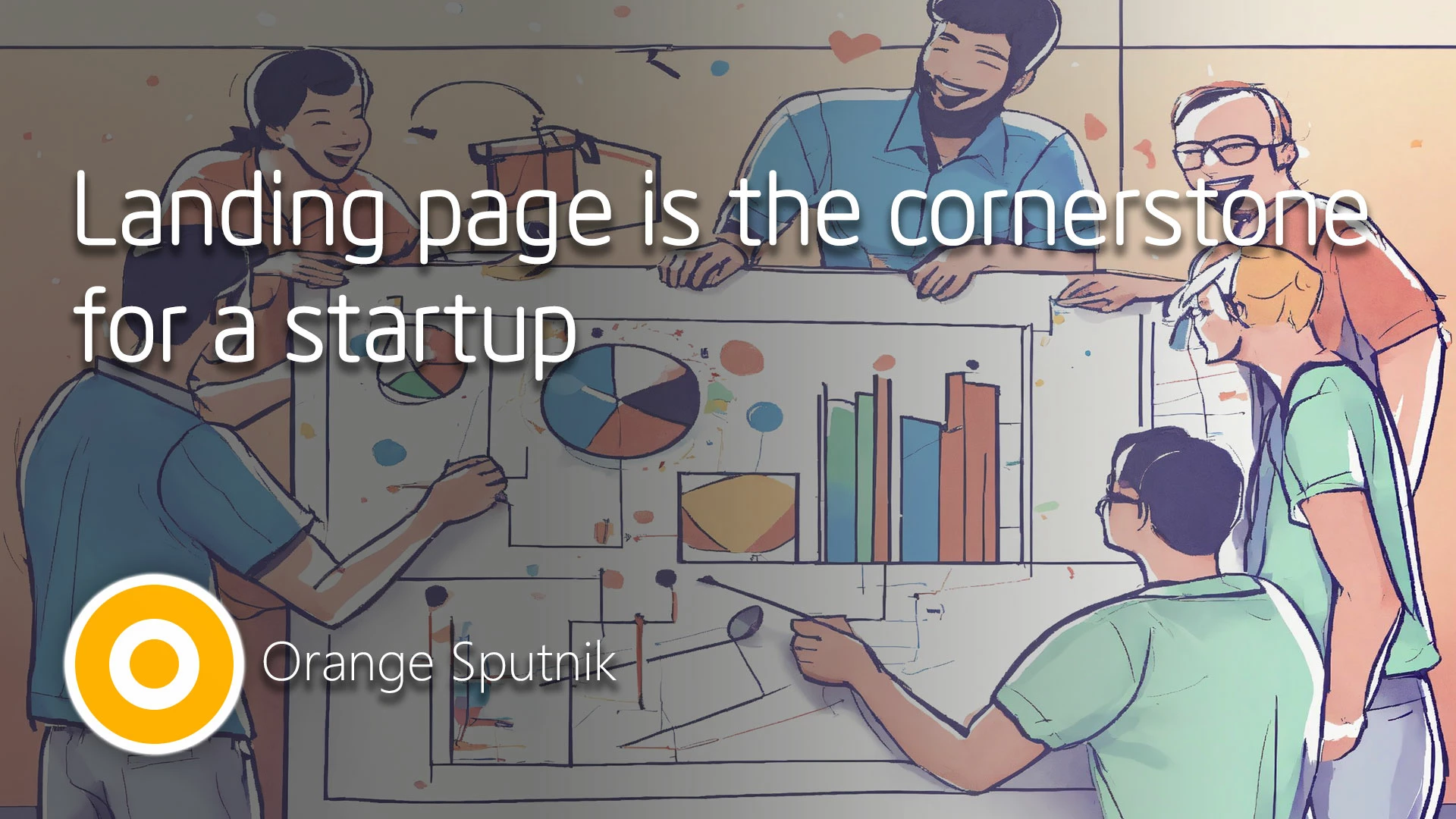 Landing page is the cornerstone for a startup